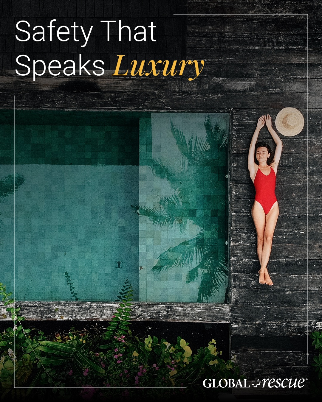 Paid social creative — luxury resort pool, Global Rescue luxury campaign
